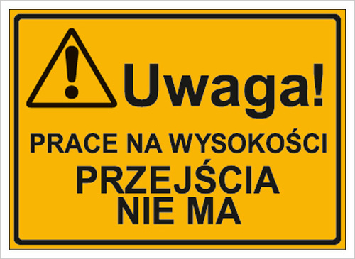 Tab.BP-Uwaga! Prace na wysokości. Przejścia nie ma PT 250x350 3319-27 XO